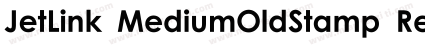 JetLink MediumOldStamp Regular字体转换